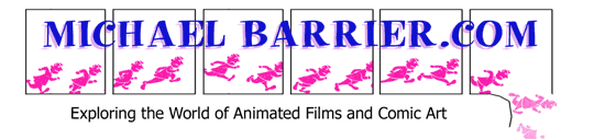 MichaelBarrier.com  - Exploring the World of Animated Films and Comic Art - banner by Michael Sporn